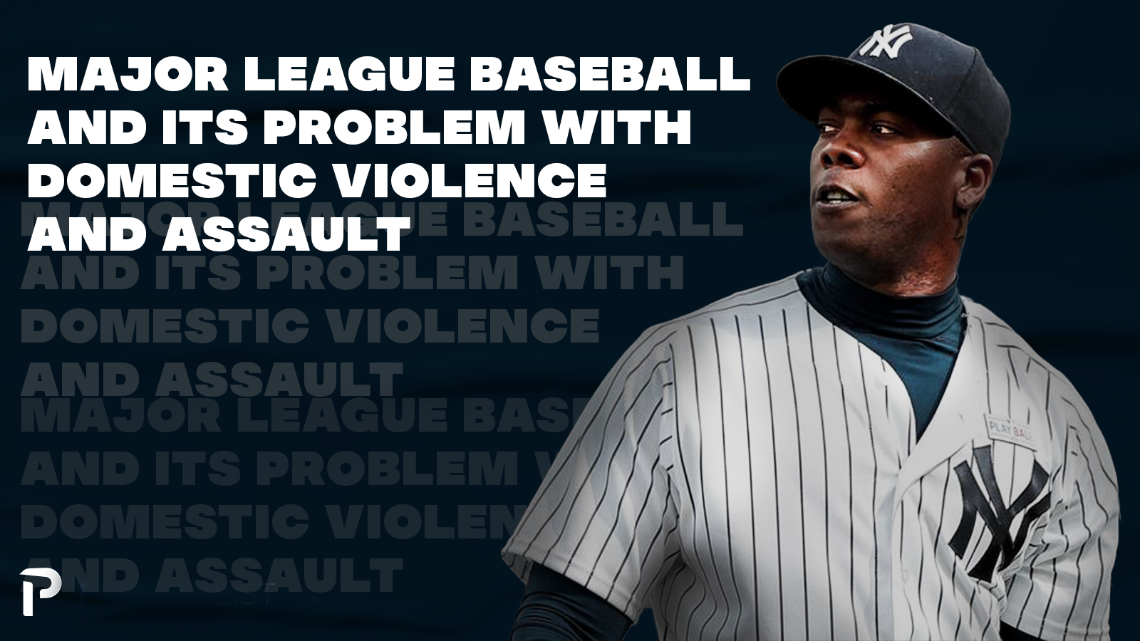 Major League Baseball and Its Problem With Domestic Violence Assault | Pitcher List