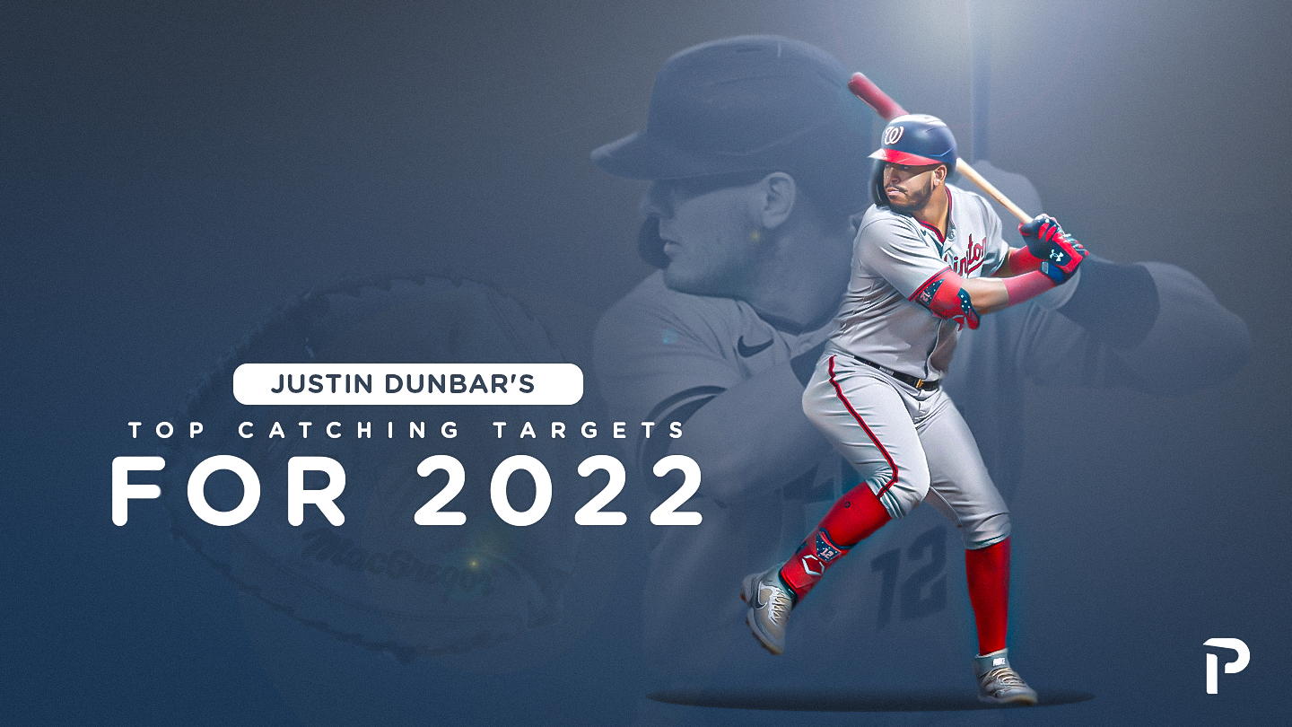 Justin Dunbar's Top Catcher Targets | Pitcher List