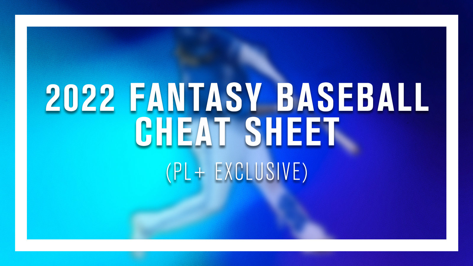 2022 Fantasy Baseball Cheatsheets