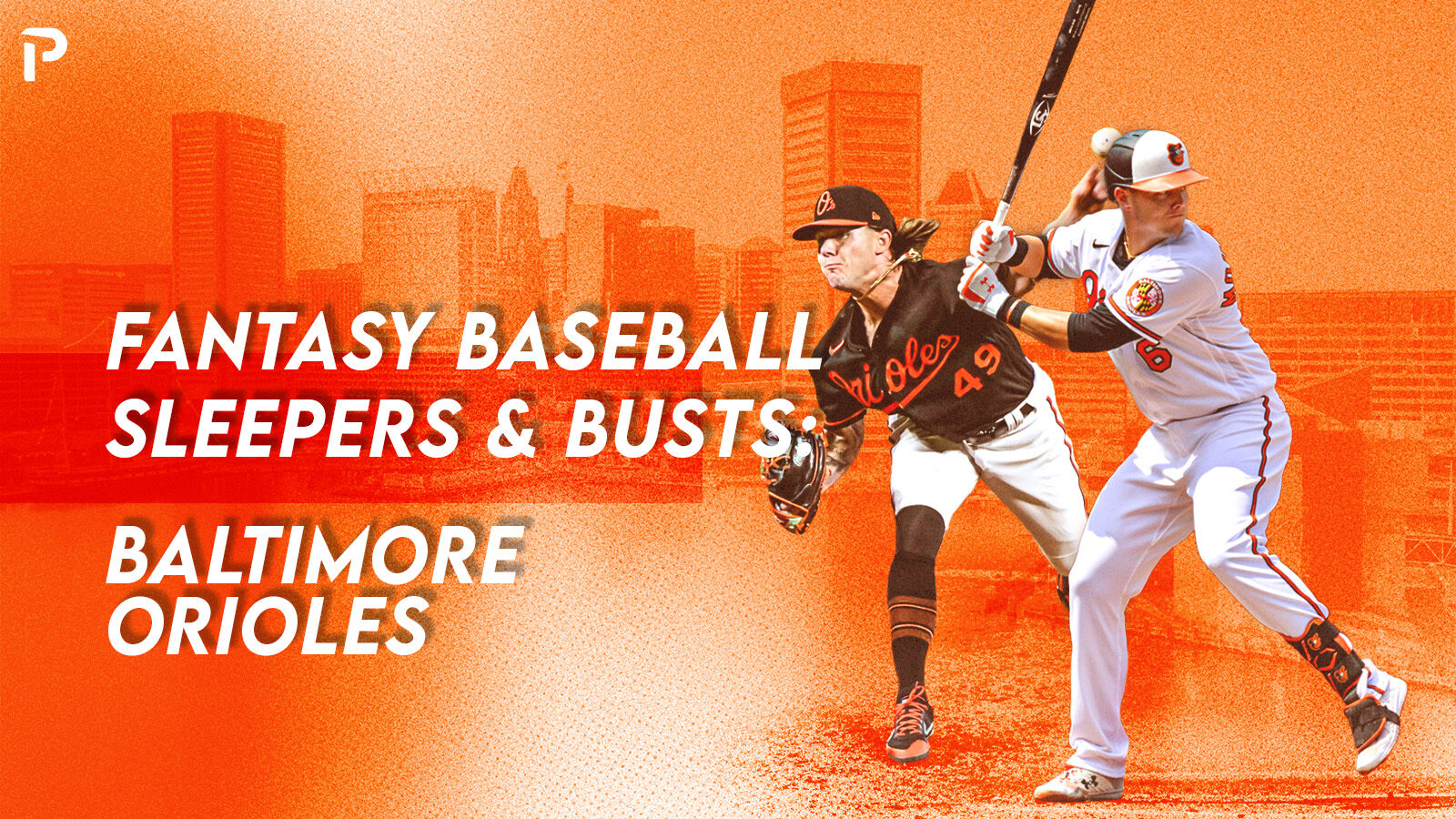Fantasy Baseball Sleepers and Busts Baltimore Orioles Pitcher List