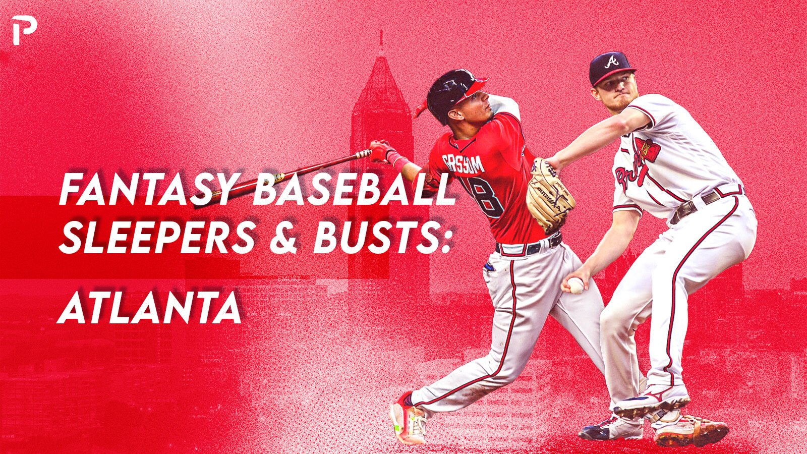 Fantasy Baseball Sleepers & Busts Atlanta Pitcher List