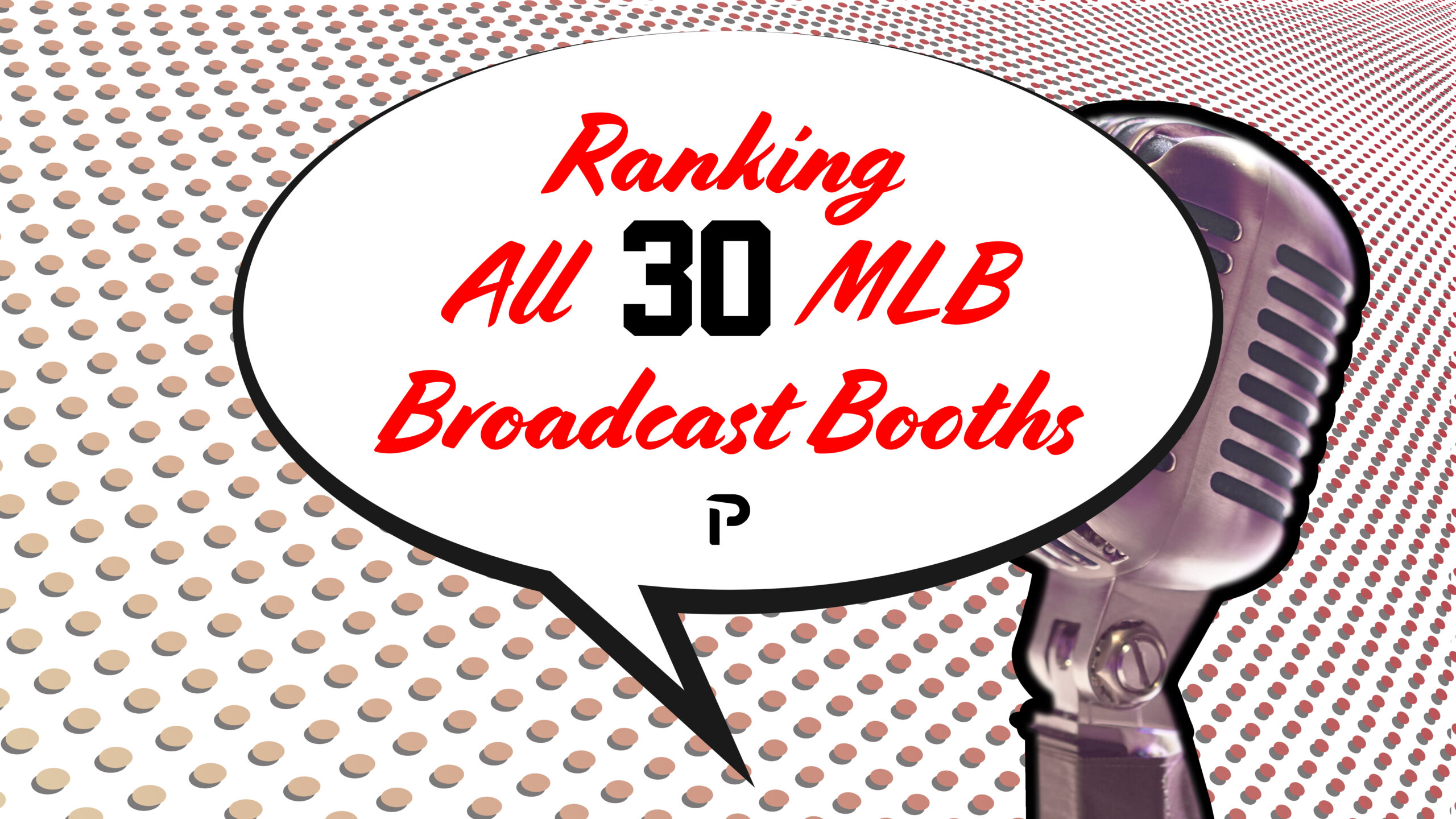 Ranking all 30 MLB Broadcast Booths