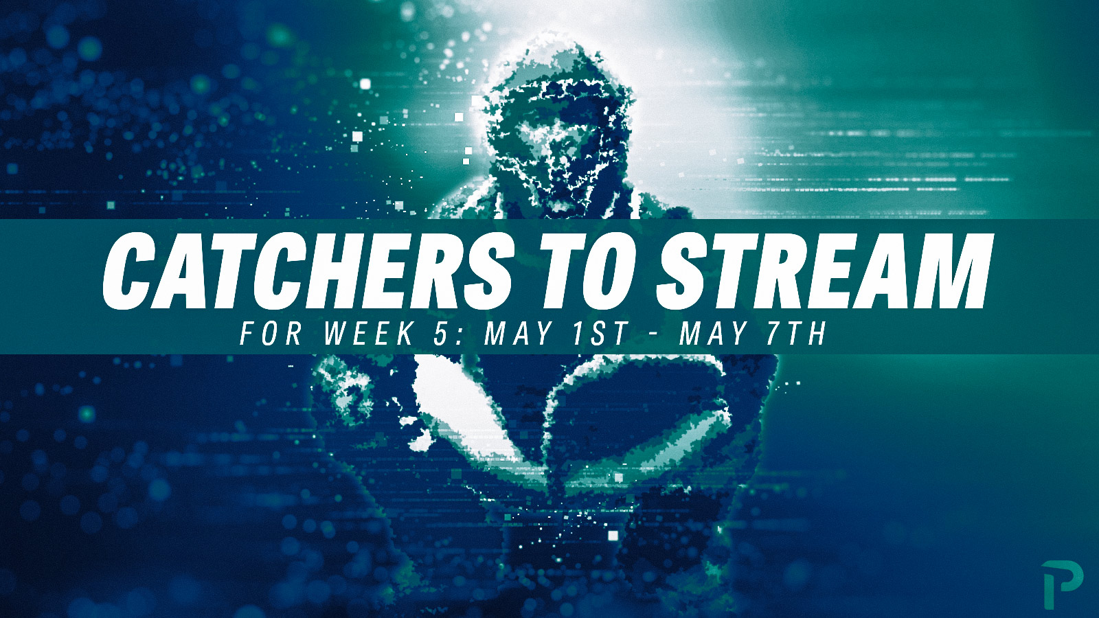 Catchers to Stream for Week 5 (5/1-5/7) | Pitcher List