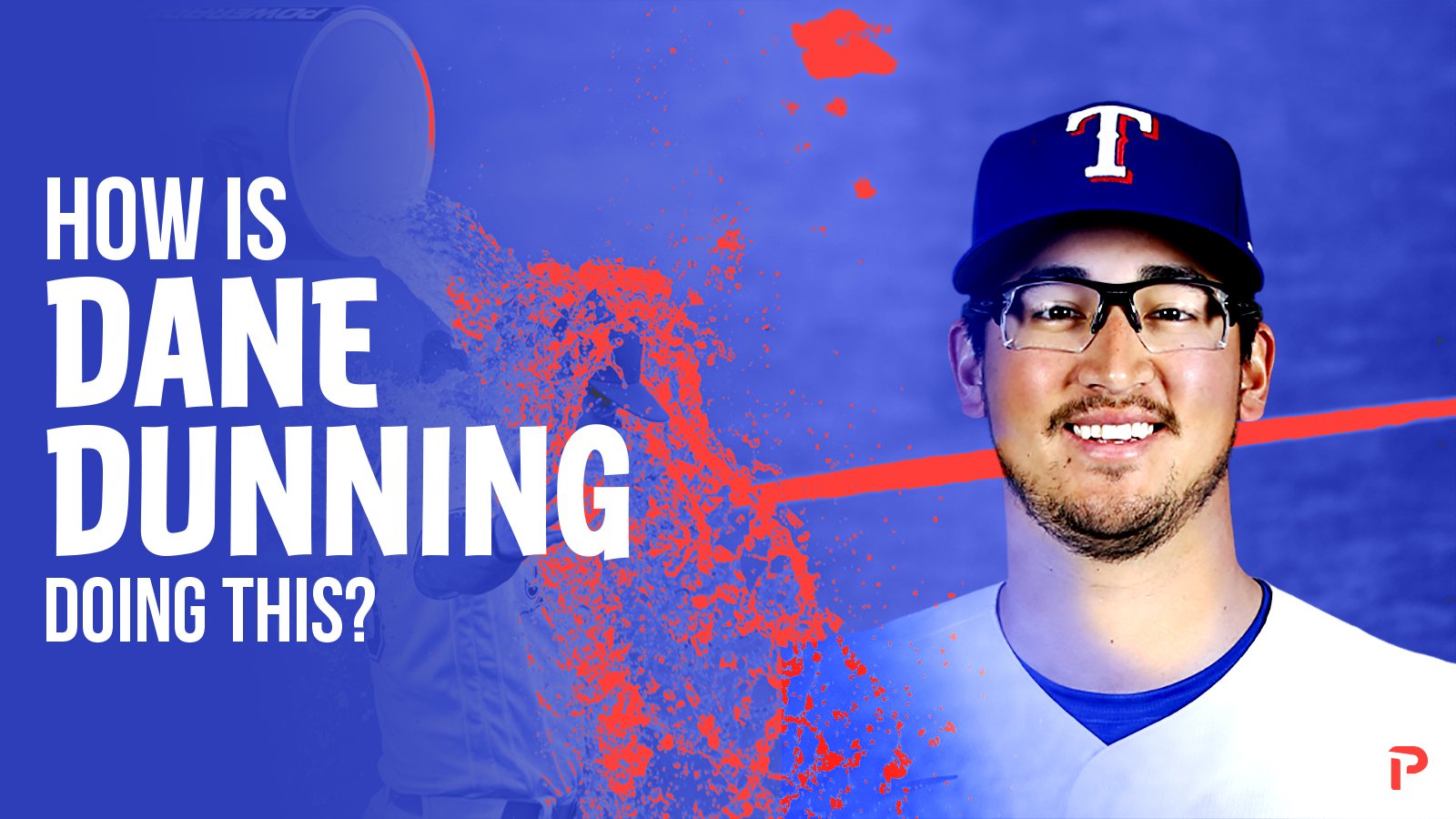 Dane Dunning, Texas Rangers, SP - Fantasy Baseball News, Stats 