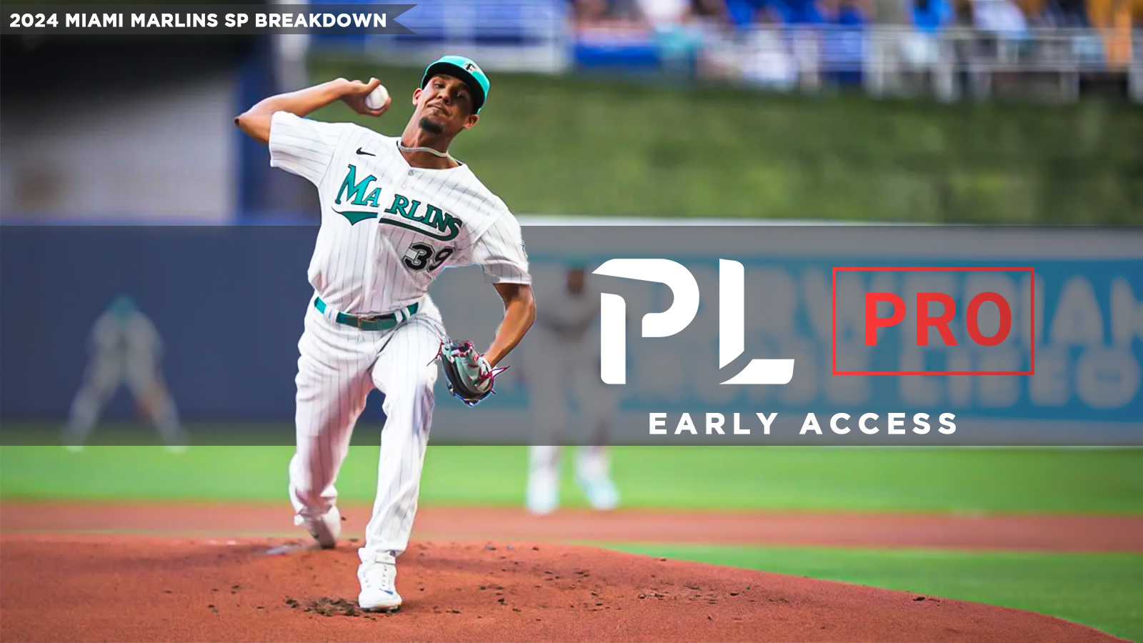 2024 Miami Marlins SP Breakdown - PL Pro Early Access PREVIEW | Pitcher ...