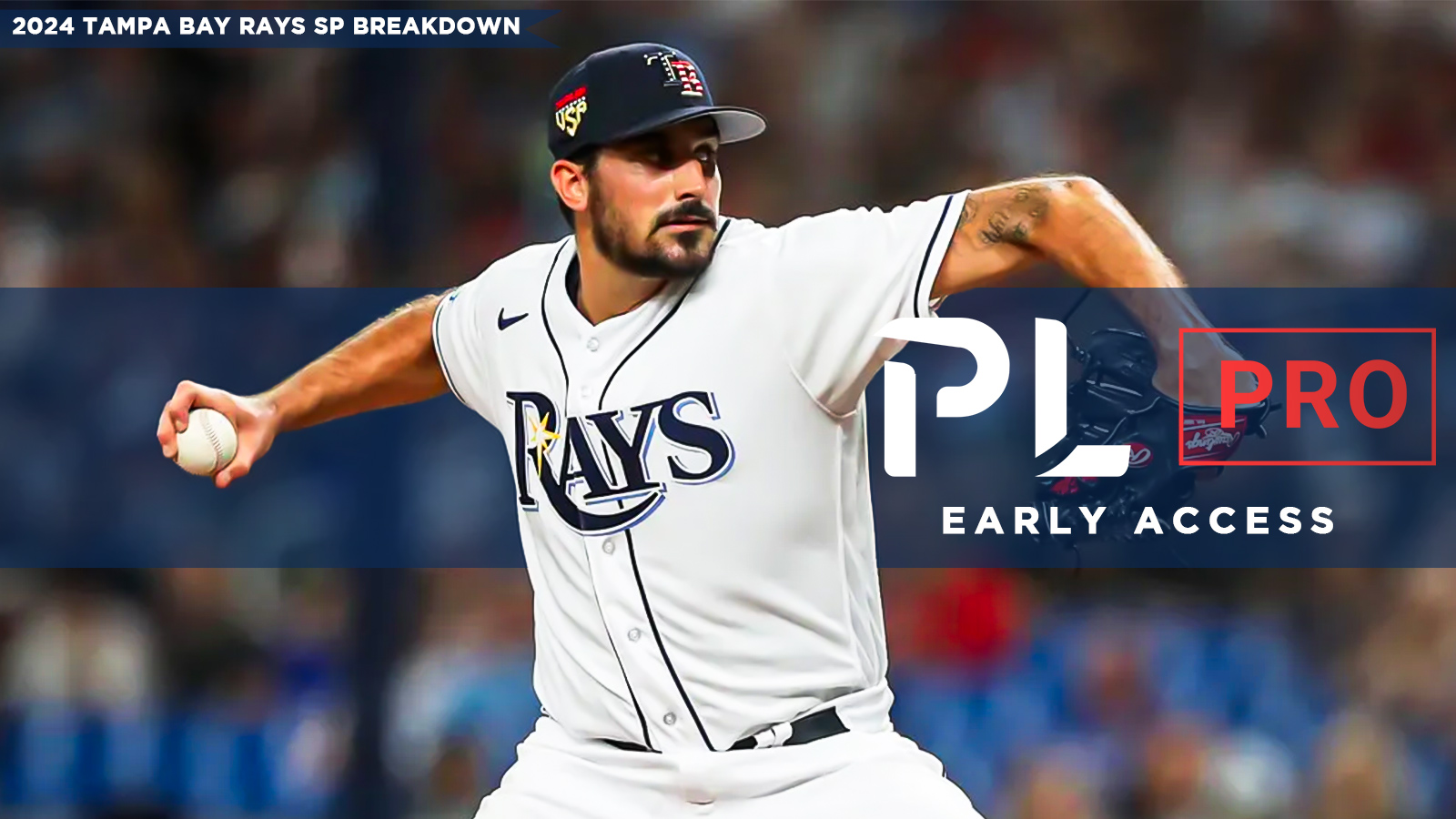 2024 Tampa Bay Rays SP Breakdown PL Pro Early Access Pitcher List   PL Pro Early Access Rays 