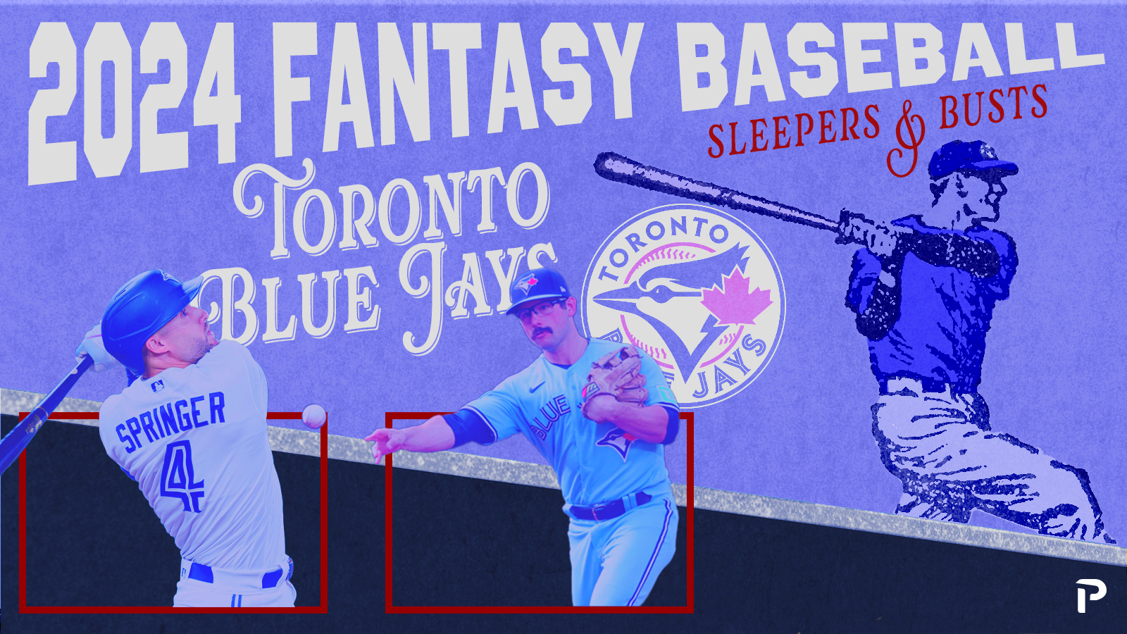 2024 Fantasy Baseball Sleepers & Busts: Toronto Blue Jays | Pitcher List