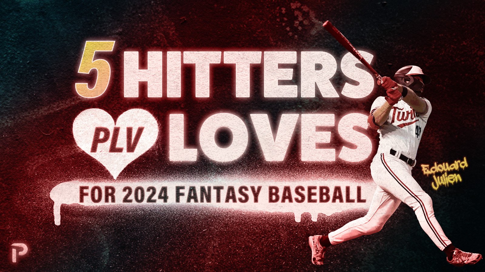 5 Hitters PLV Loves For 2024 Fantasy Baseball | Pitcher List