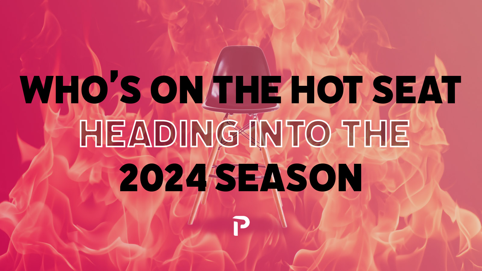 Who S On The Hot Seat Heading Into The 2024 Season Pitcher List   Whos On The Hot Seat Heading Into The 2024 Season 