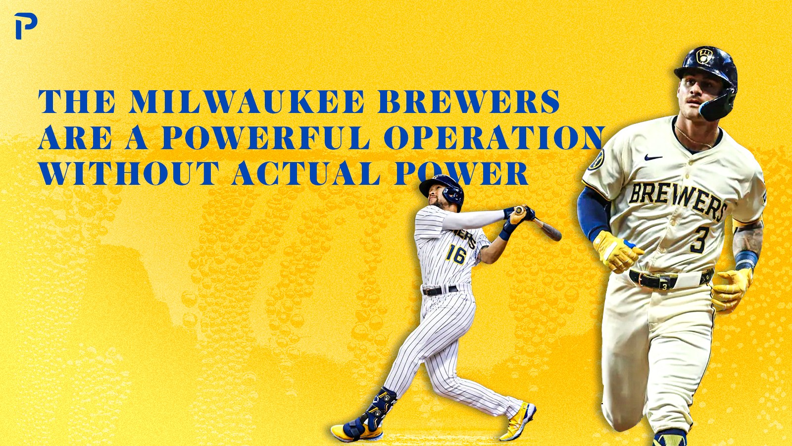 The Milwaukee Brewers Are a Powerful Operation Without Actual Power ...