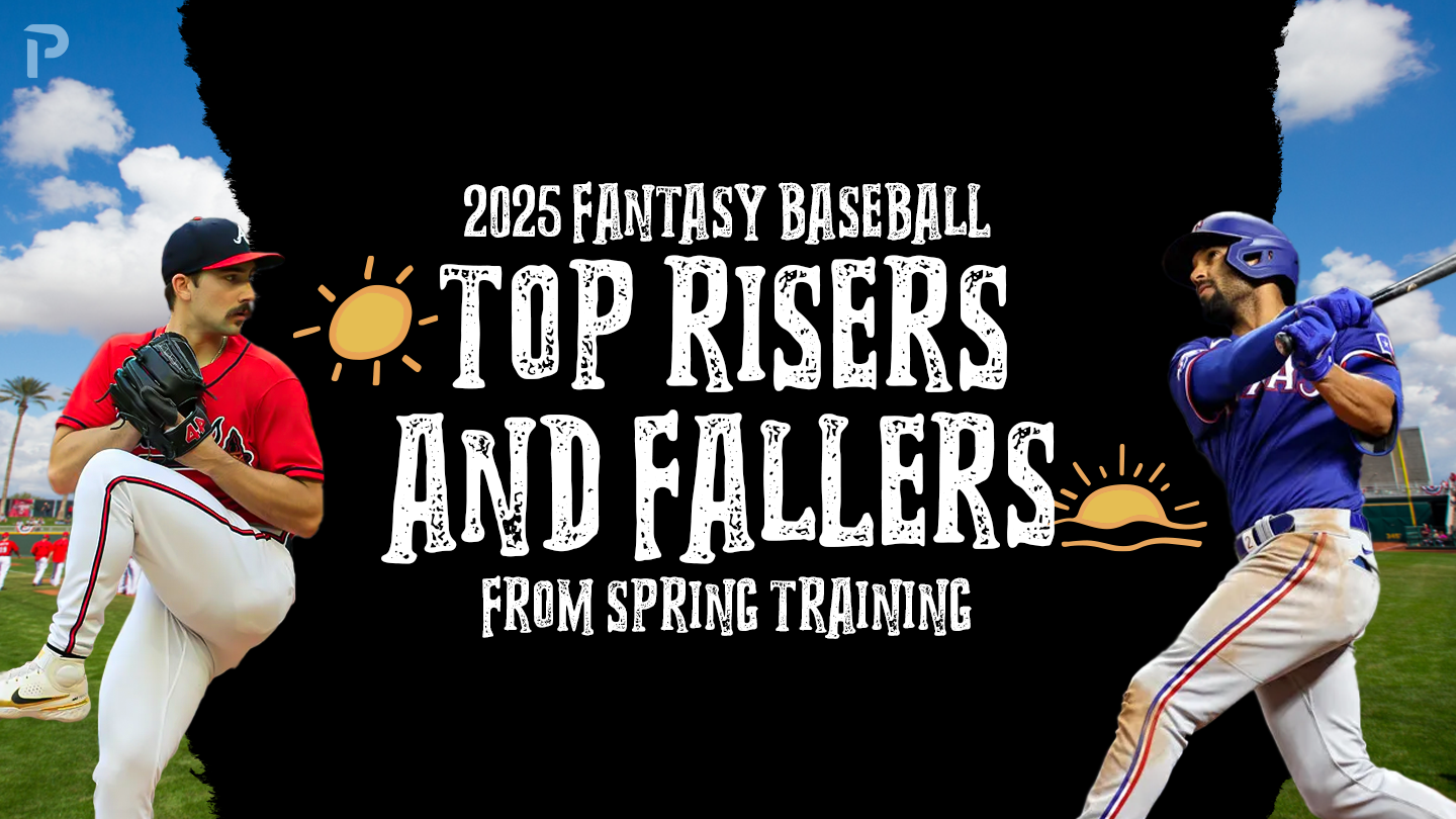 2025 Fantasy Baseball Top Risers and Fallers from Spring Training ...