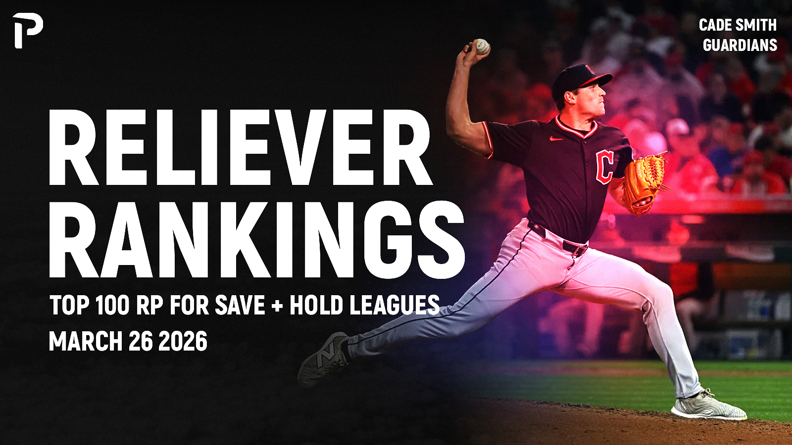 Fantasy Reliever Rankings: Closers, Holds & SOLDs - 3/26