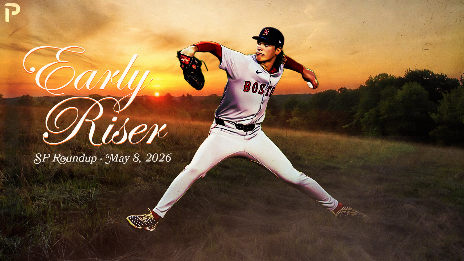 Fantasy Baseball SP 5/8: Early Riser