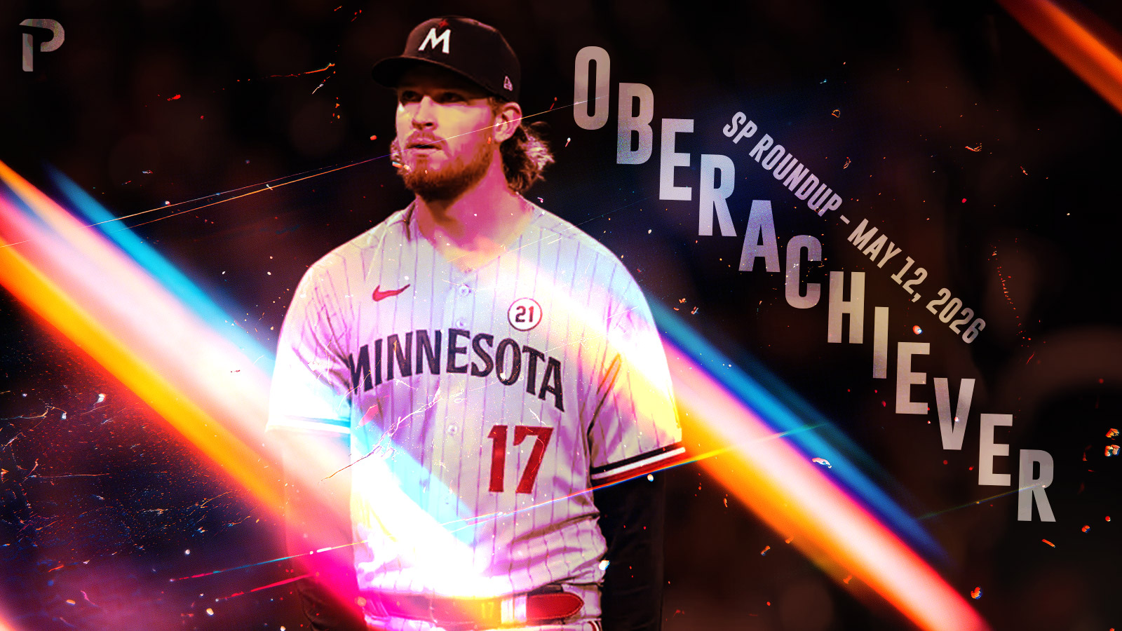 Fantasy Baseball SP Roundup 5/12: Ober Achiever - Pitcher List