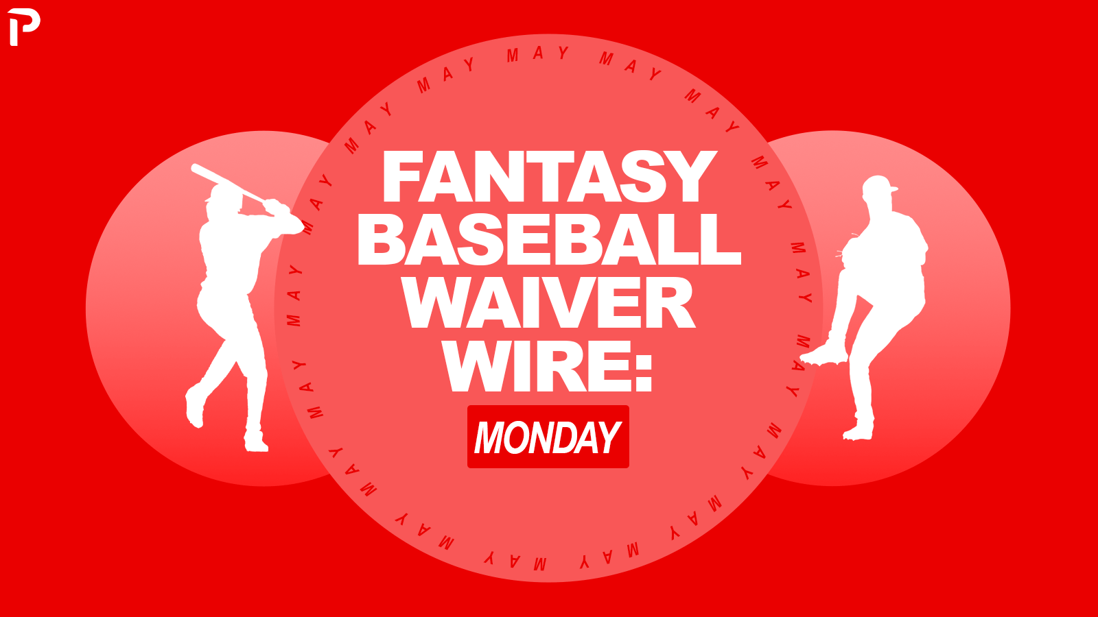 Fantasy Baseball Waiver Wire Picks: 5/18 | Pitcher List