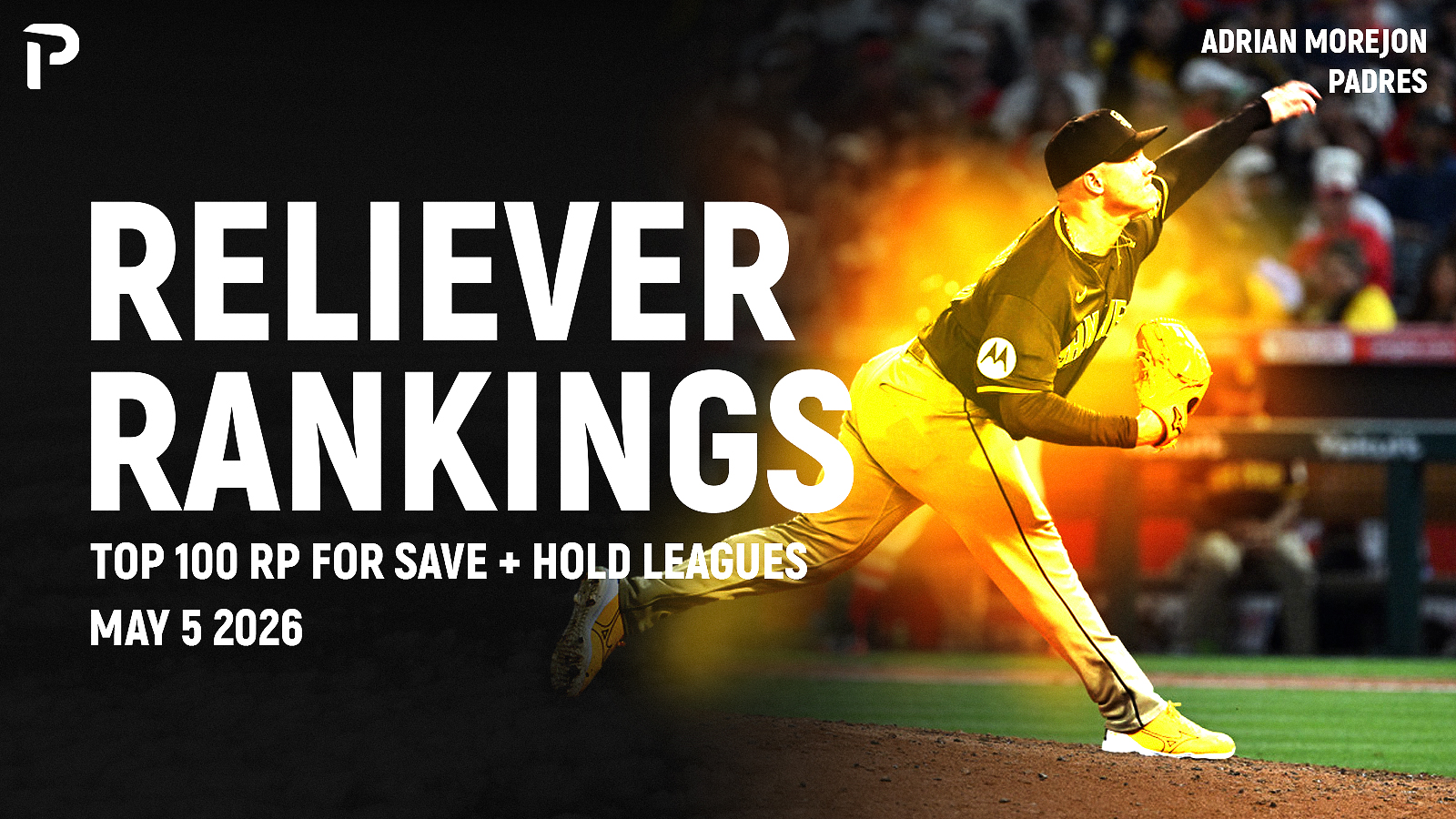 Fantasy Reliever Rankings 2026: Saves + Holds (Top 100 RPs) | Pitcher List