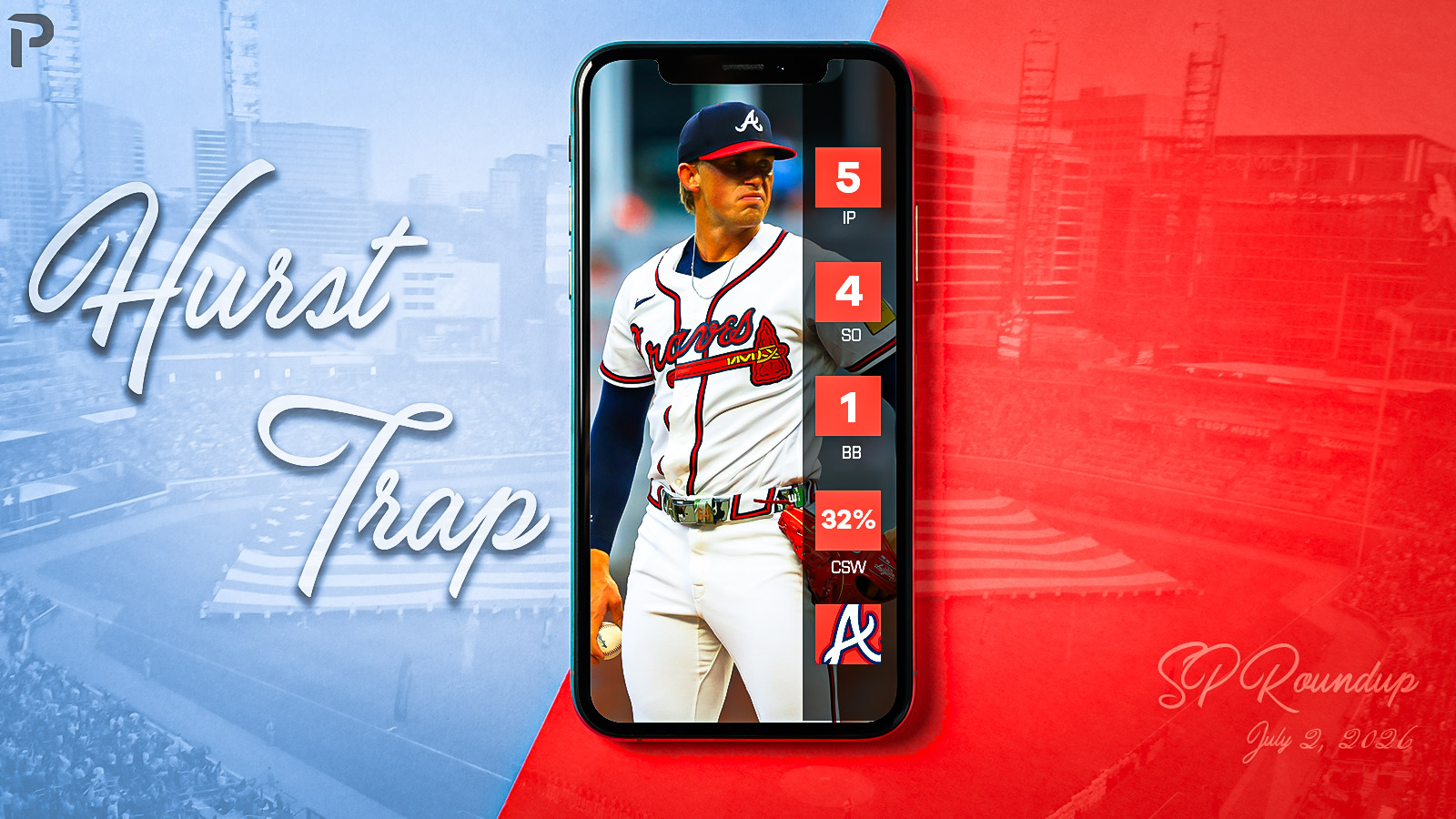 Fantasy Baseball SP Roundup 7/2: Hurst Trap - Pitcher List