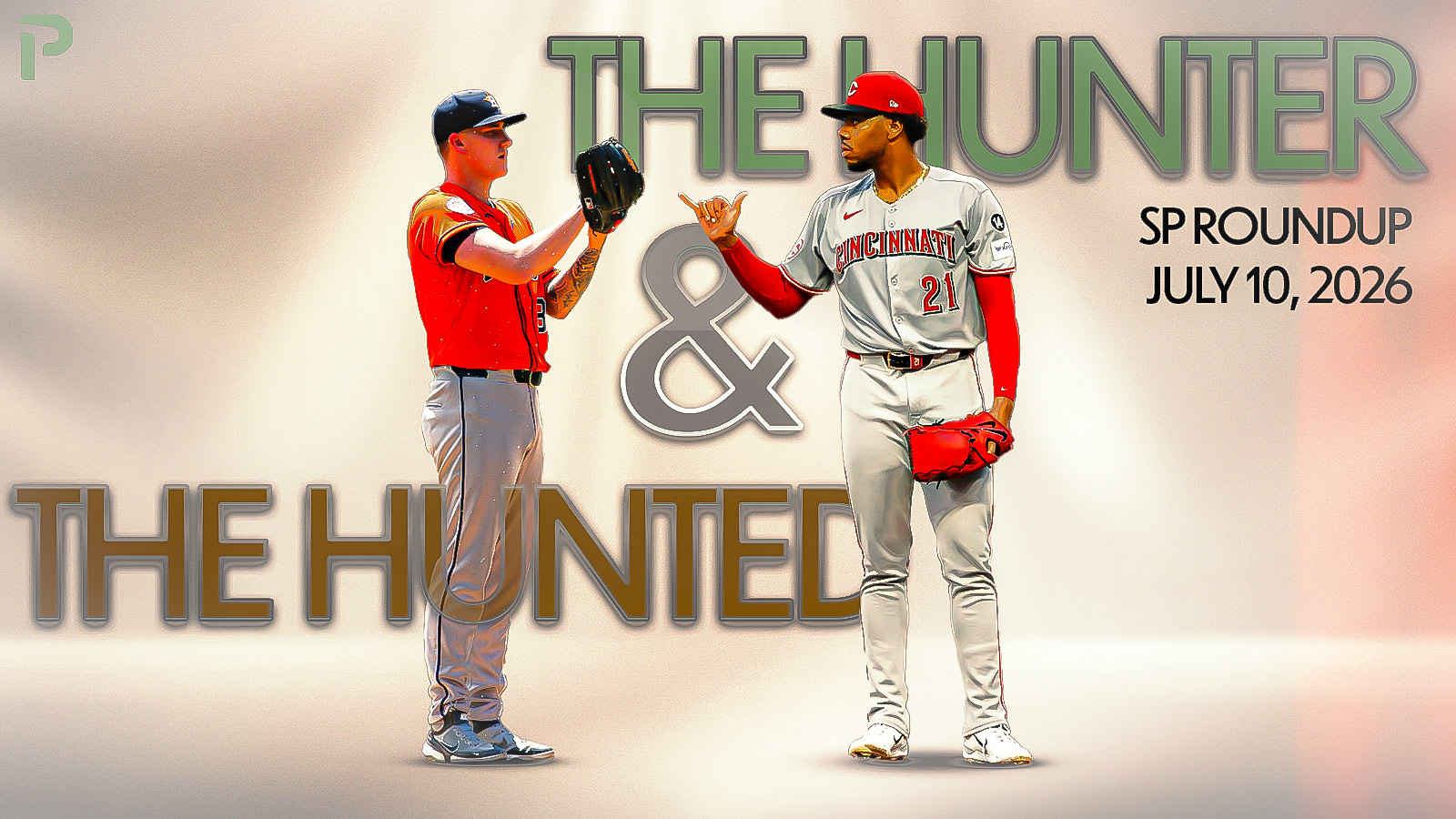 Fantasy Baseball SP Roundup 7/10: The Hunter & The Hunted - Pitcher List