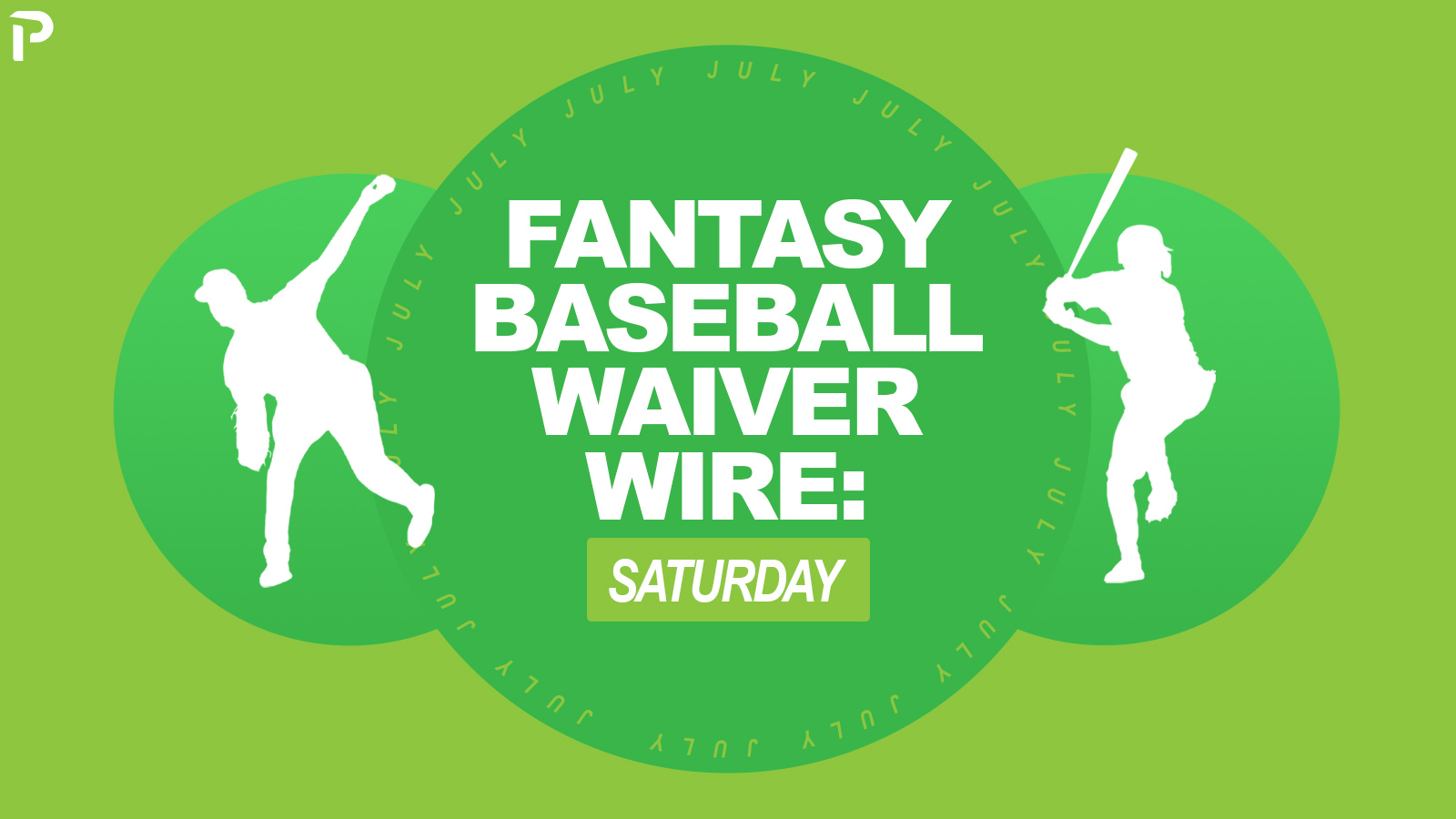 Fantasy Baseball Waiver Wire Picks 7 4 26