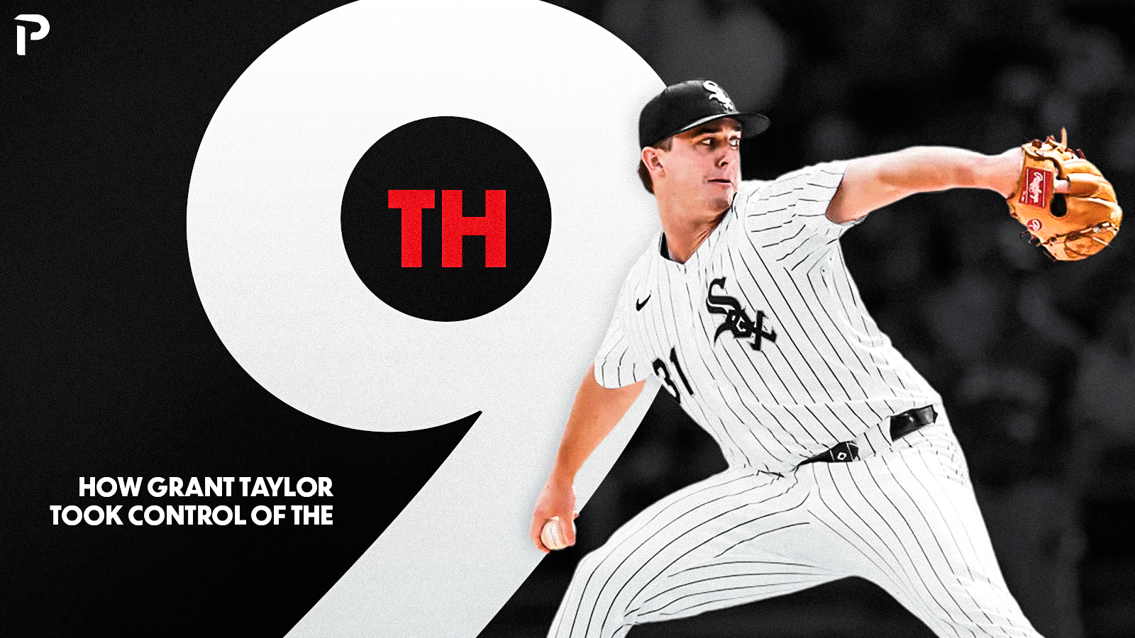 How Grant Taylor Took Control of the Ninth