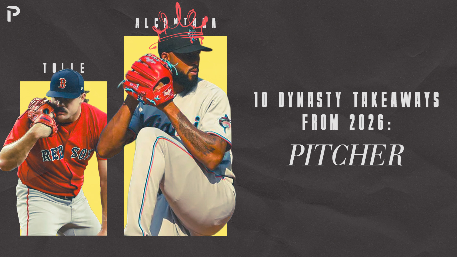 10 Dynasty Takeaways from 2026: Pitcher Edition