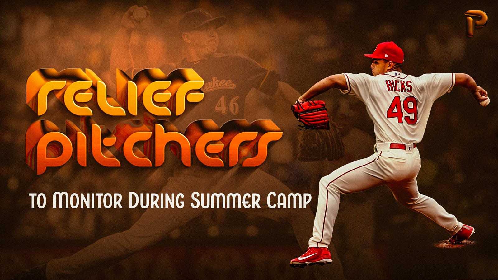 Relief Pitcher Situations to Monitor During Summer Camp Pitcher List